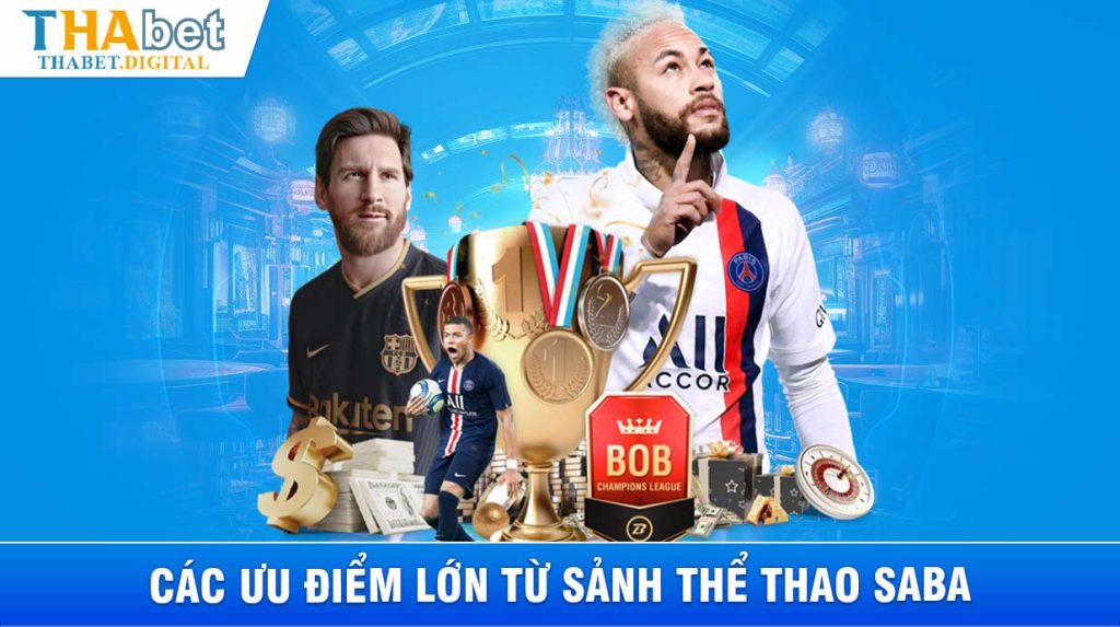 Các ưu điểm lớn từ sảnh thể thao SABA