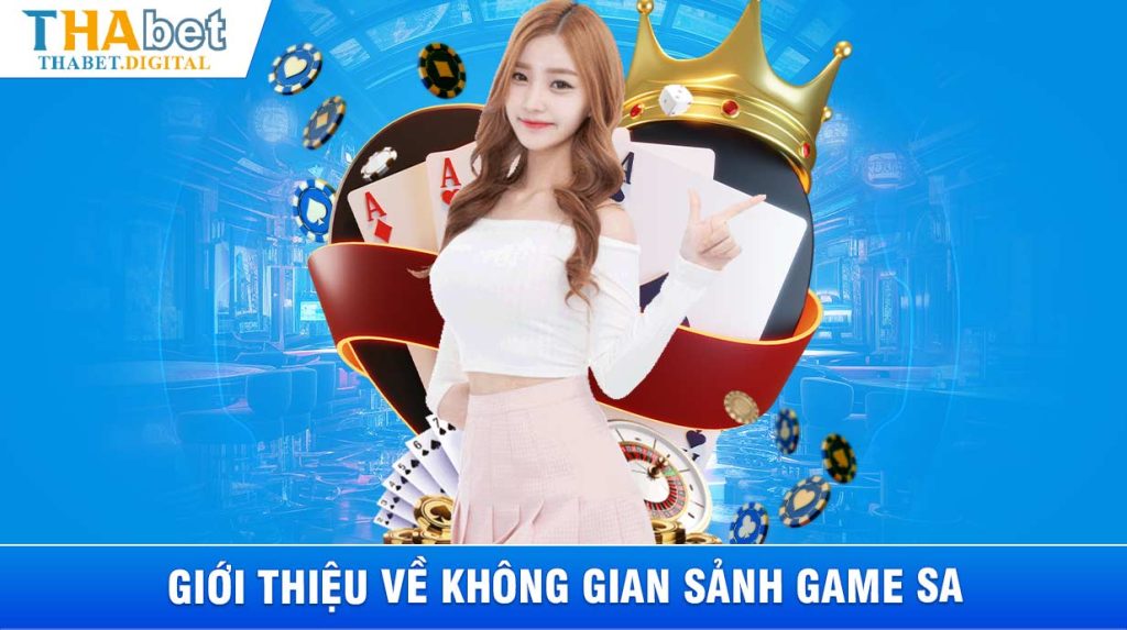 Giới thiệu về không gian sảnh game SA