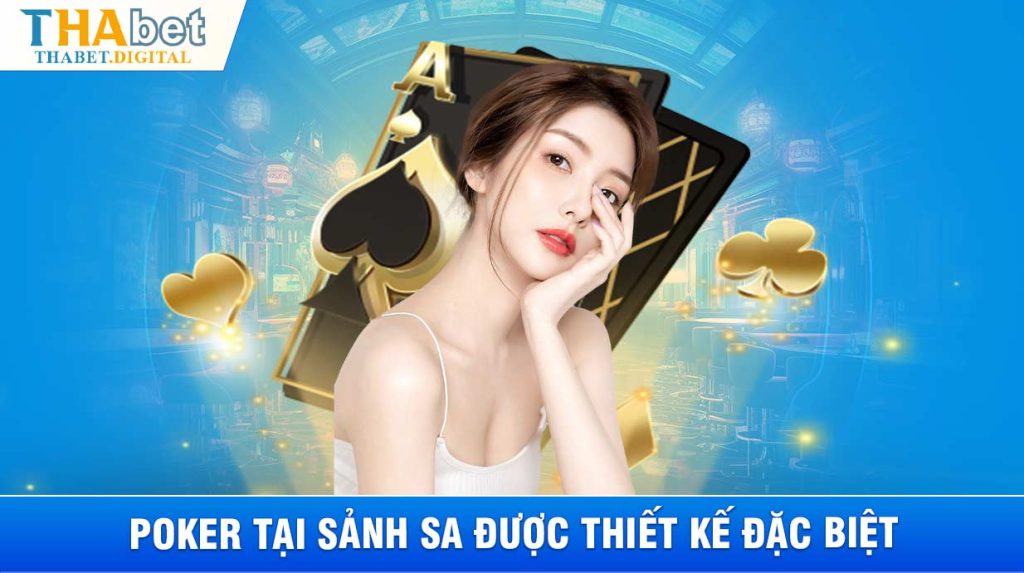 Poker tại sảnh game SA được thiết kế đặc biệt