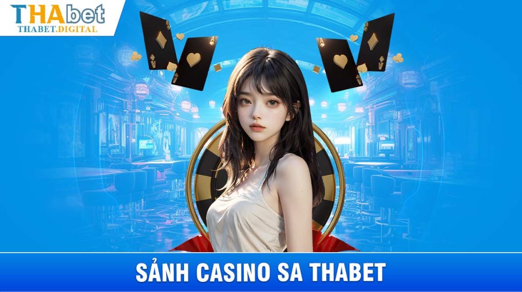 Sảnh game SA - Thương hiệu giải trí quen thuộc tại THABET